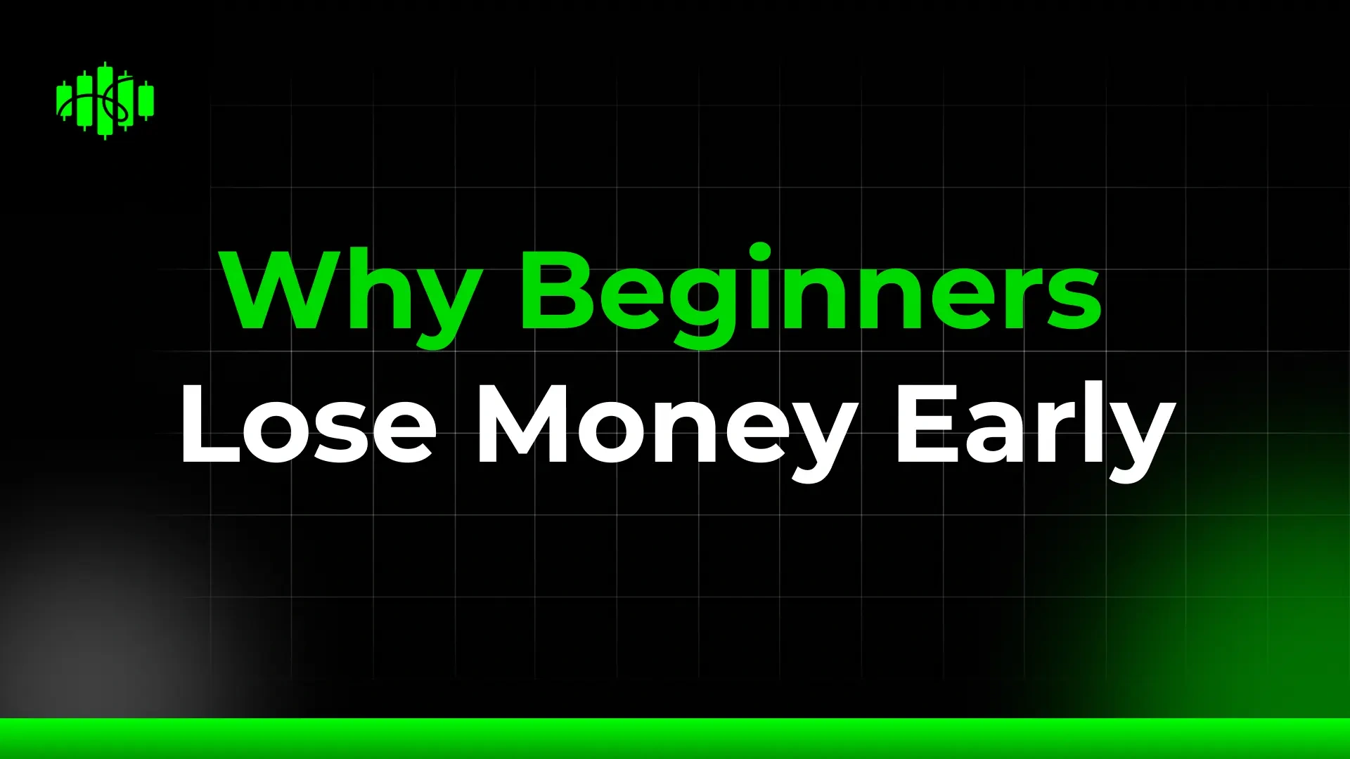 Why Beginners Lose Money Early