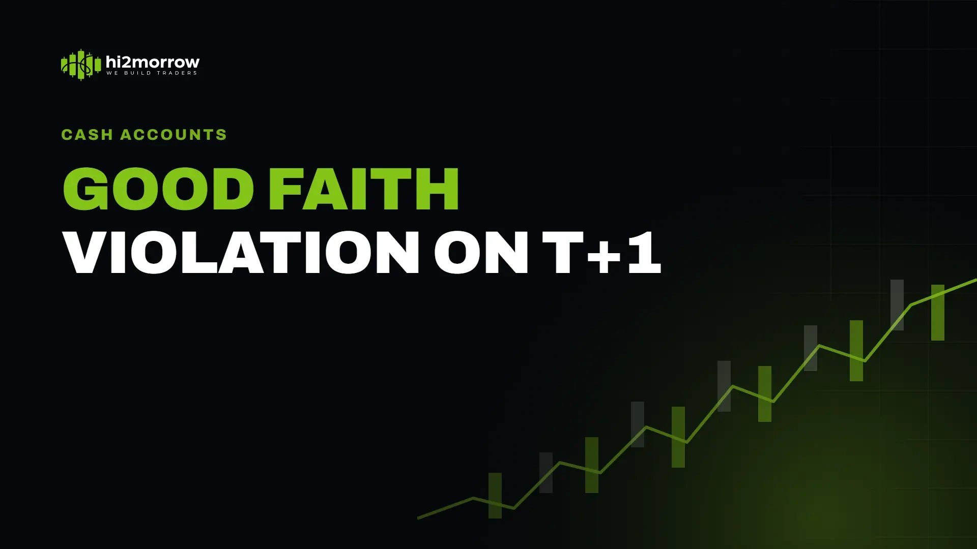 What Is a Good Faith Violation After T+1?