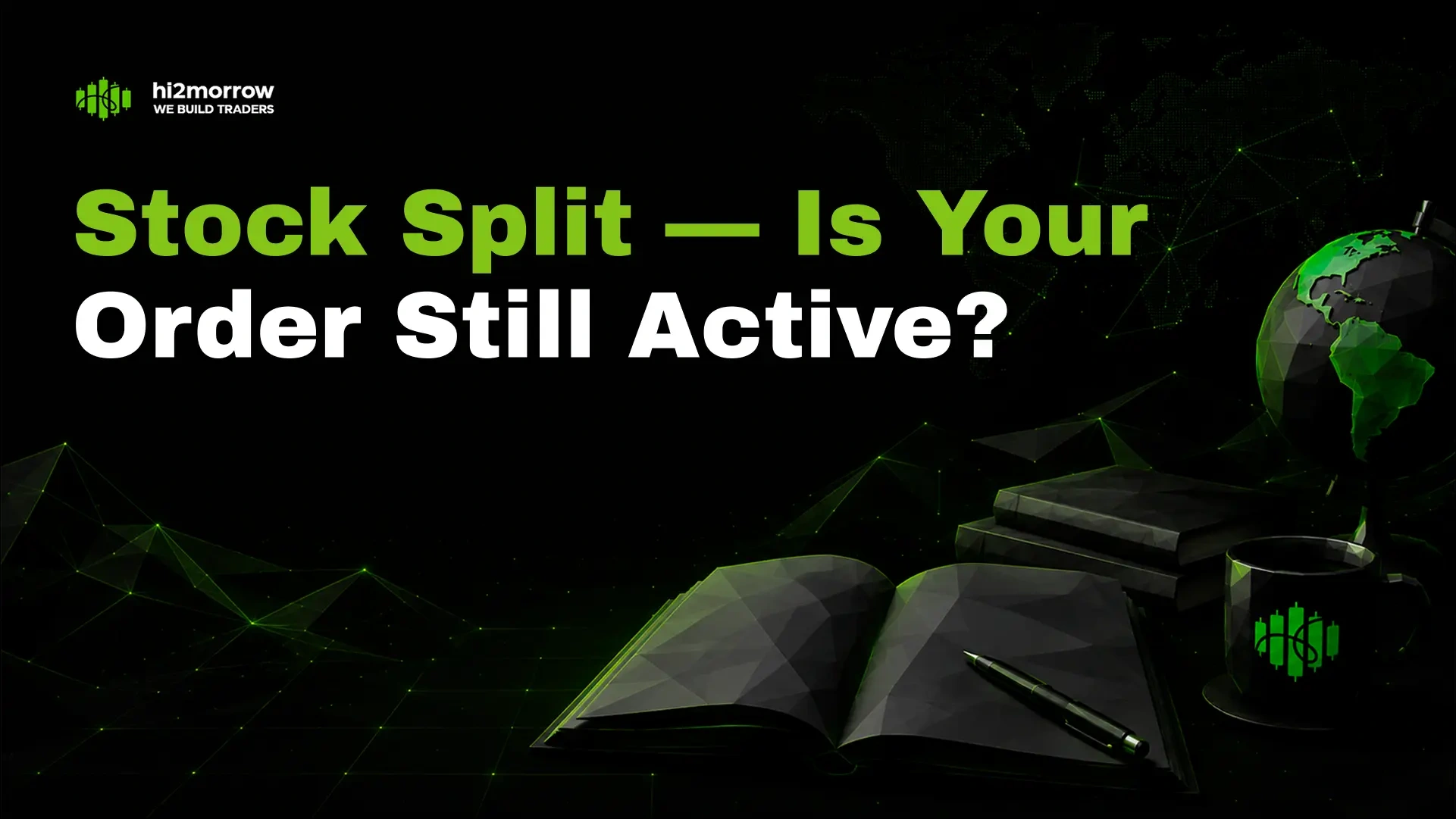 Stock Split—Is Your Order Still Active?