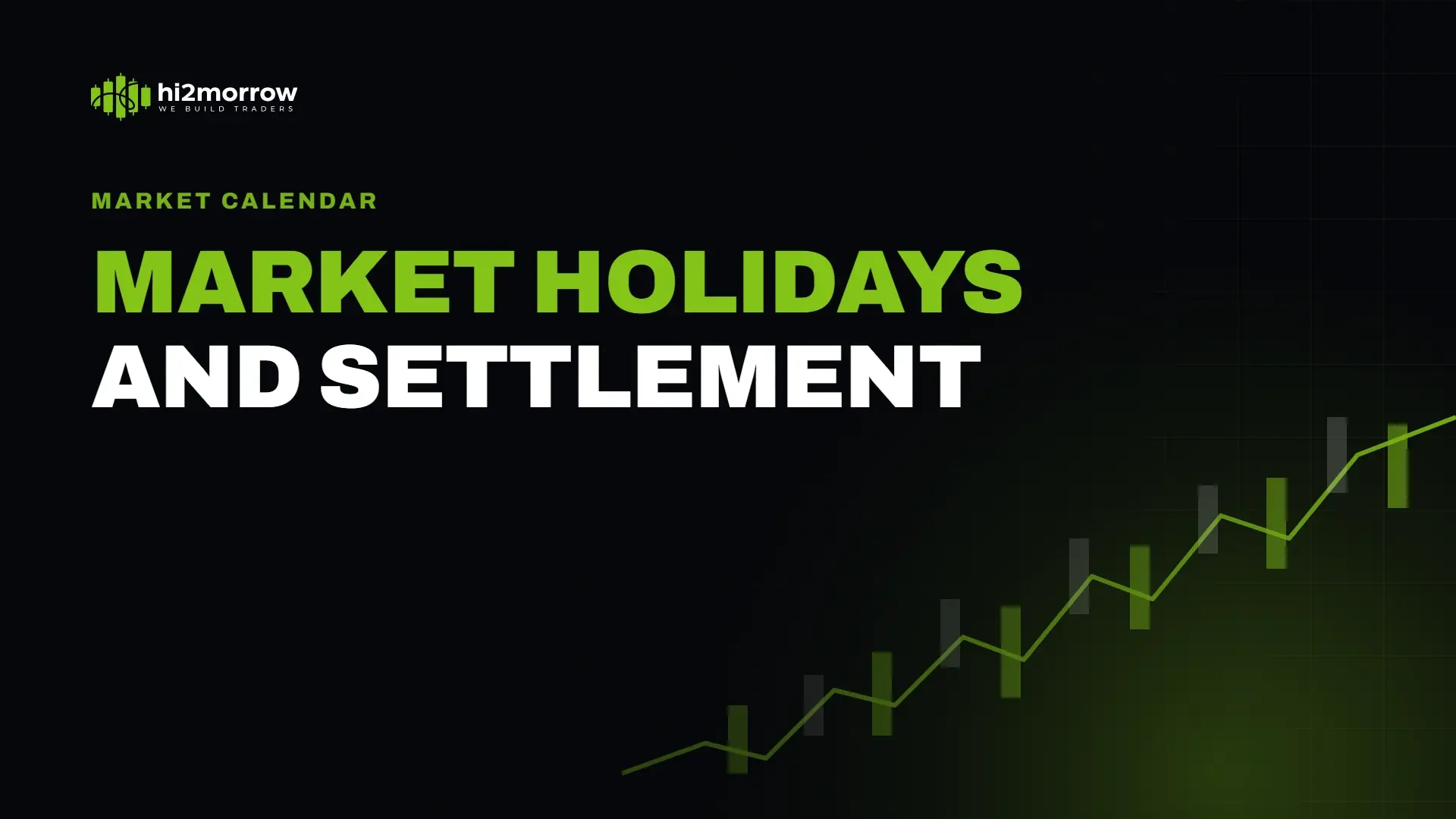 US Stock Market Holidays, Early Closes and Settlement Dates