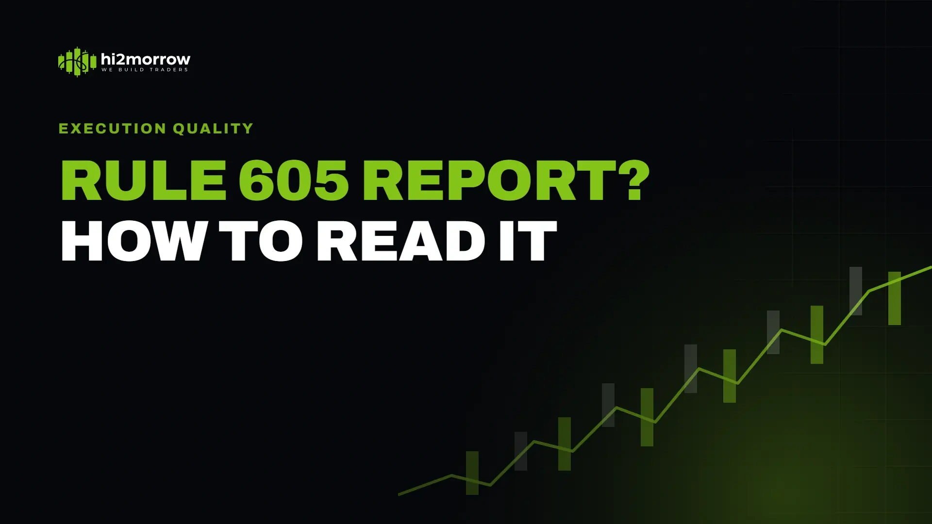 How Do You Read a Rule 605 Execution Quality Report?
