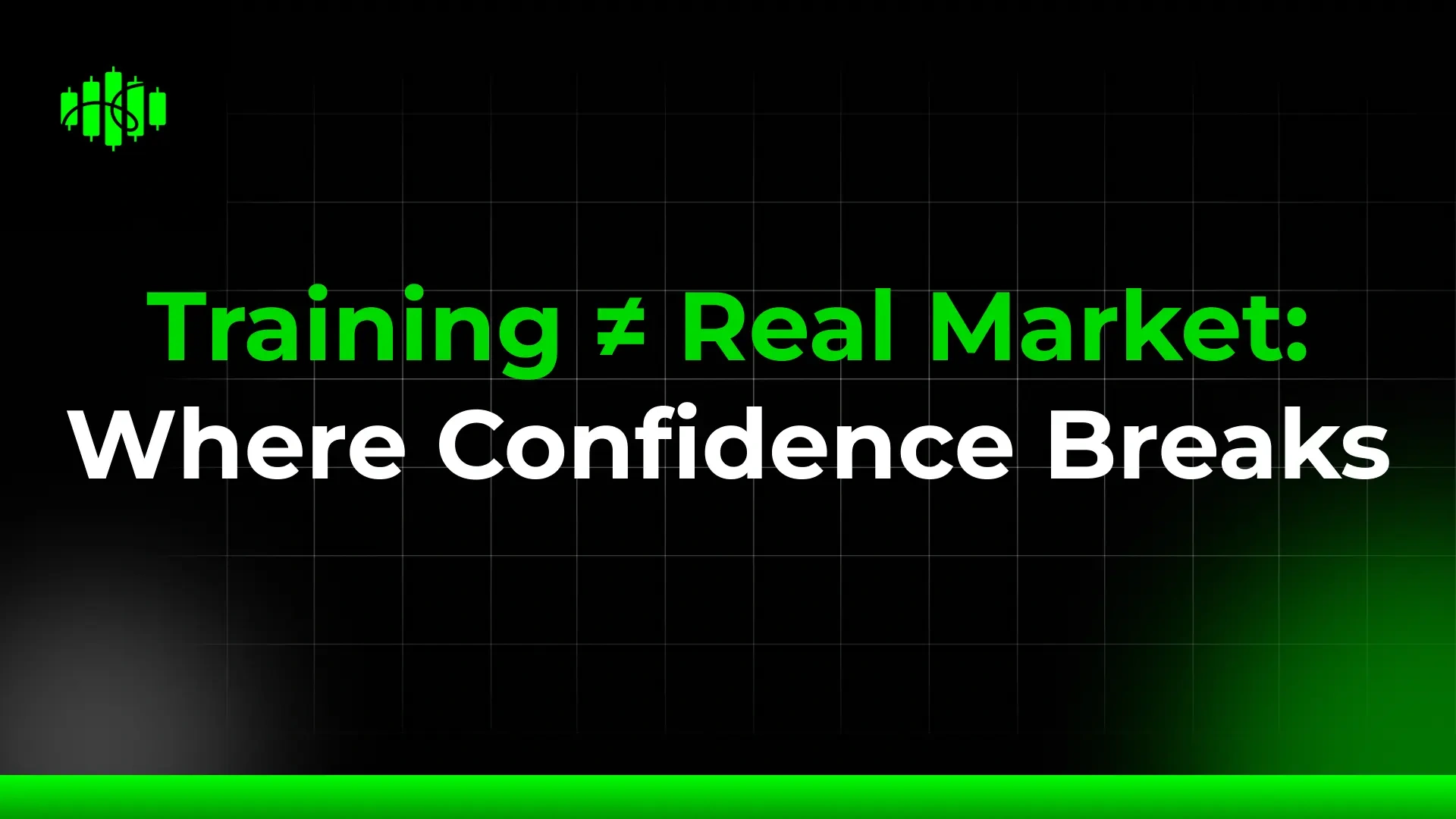 Training ≠ Real Market: Where Confidence Breaks