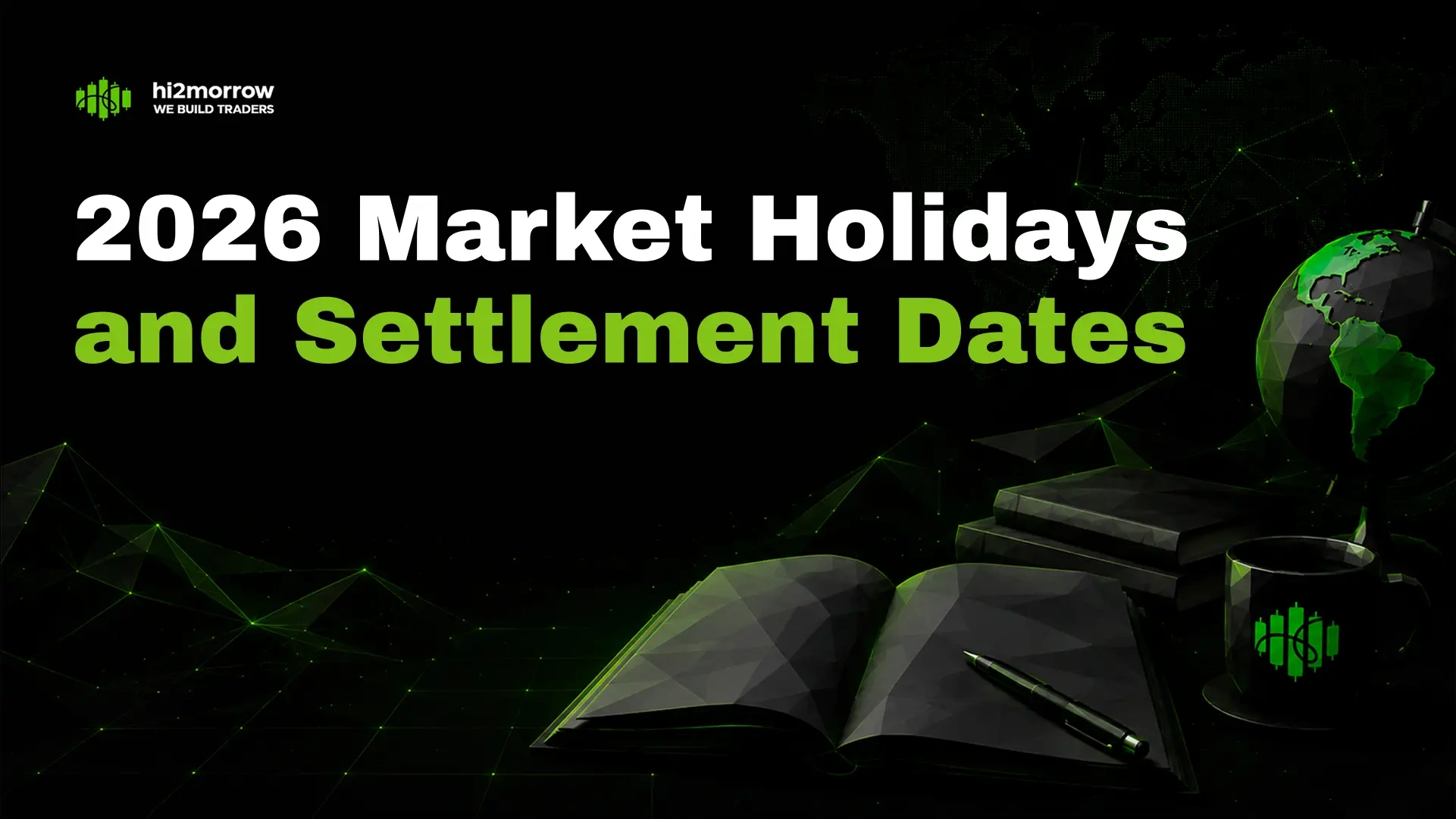 2026 Market Holidays and Settlement Dates