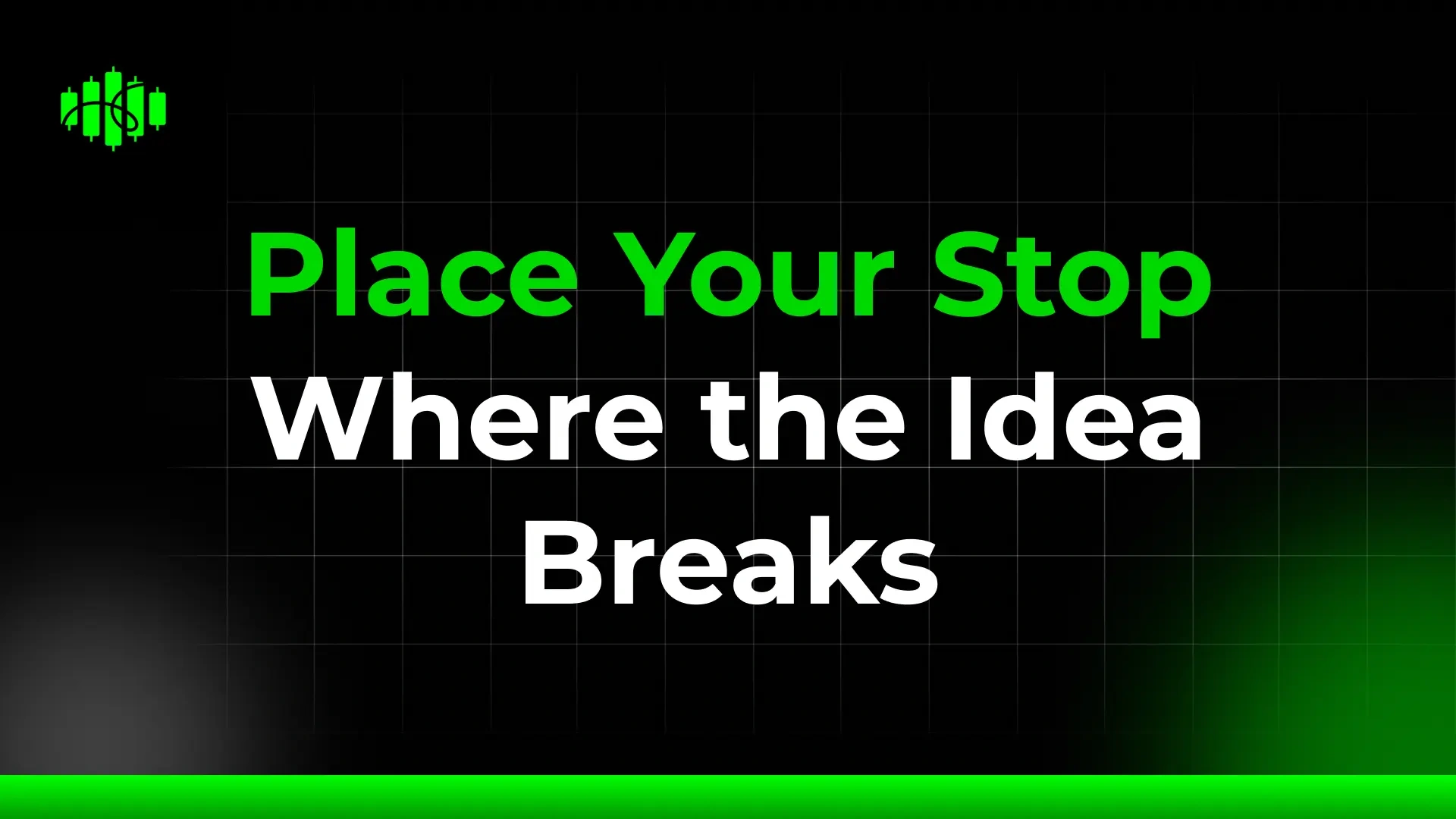Place Your Stop Where the Idea Breaks