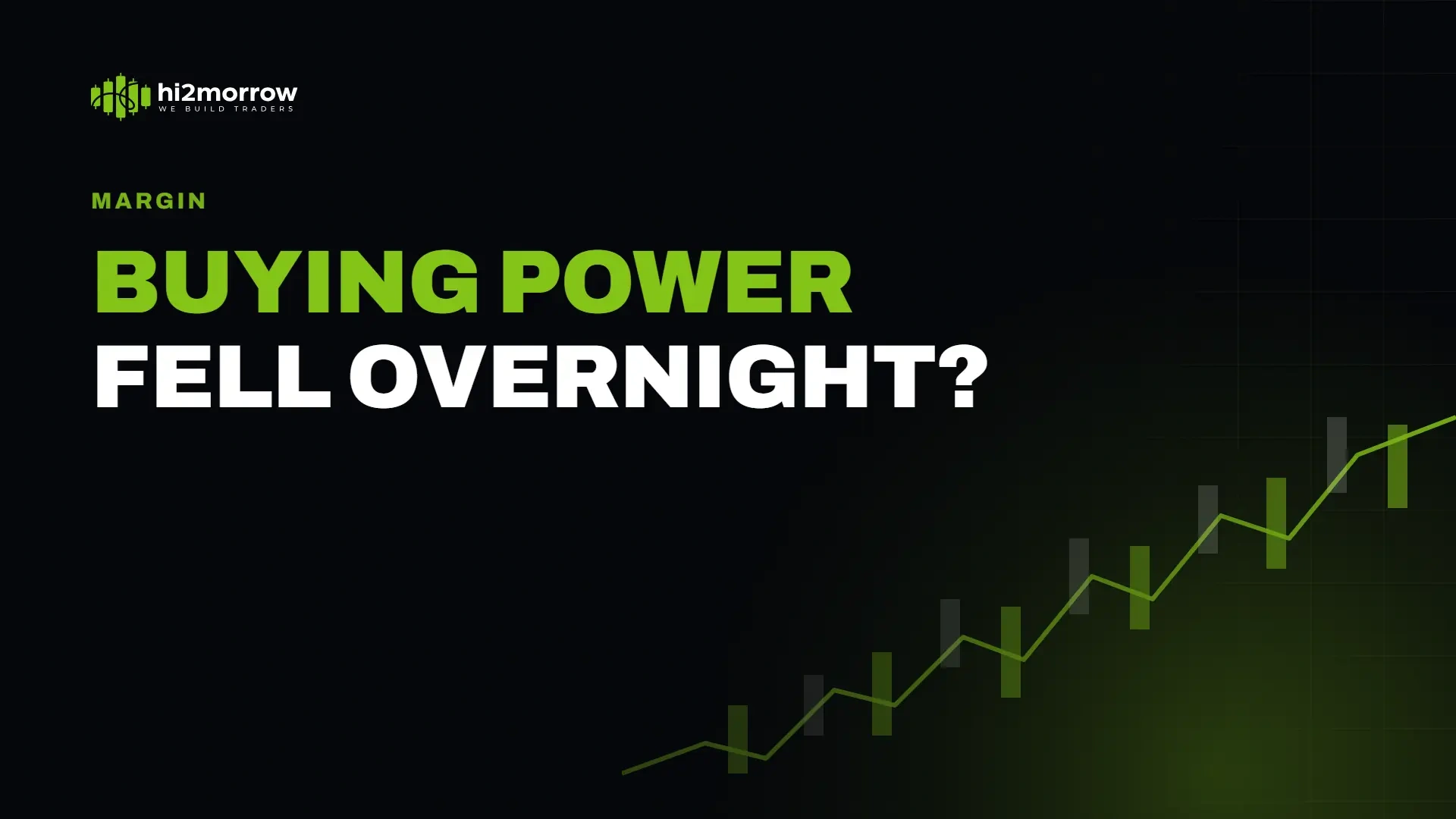 Why Did My Buying Power Change Overnight?