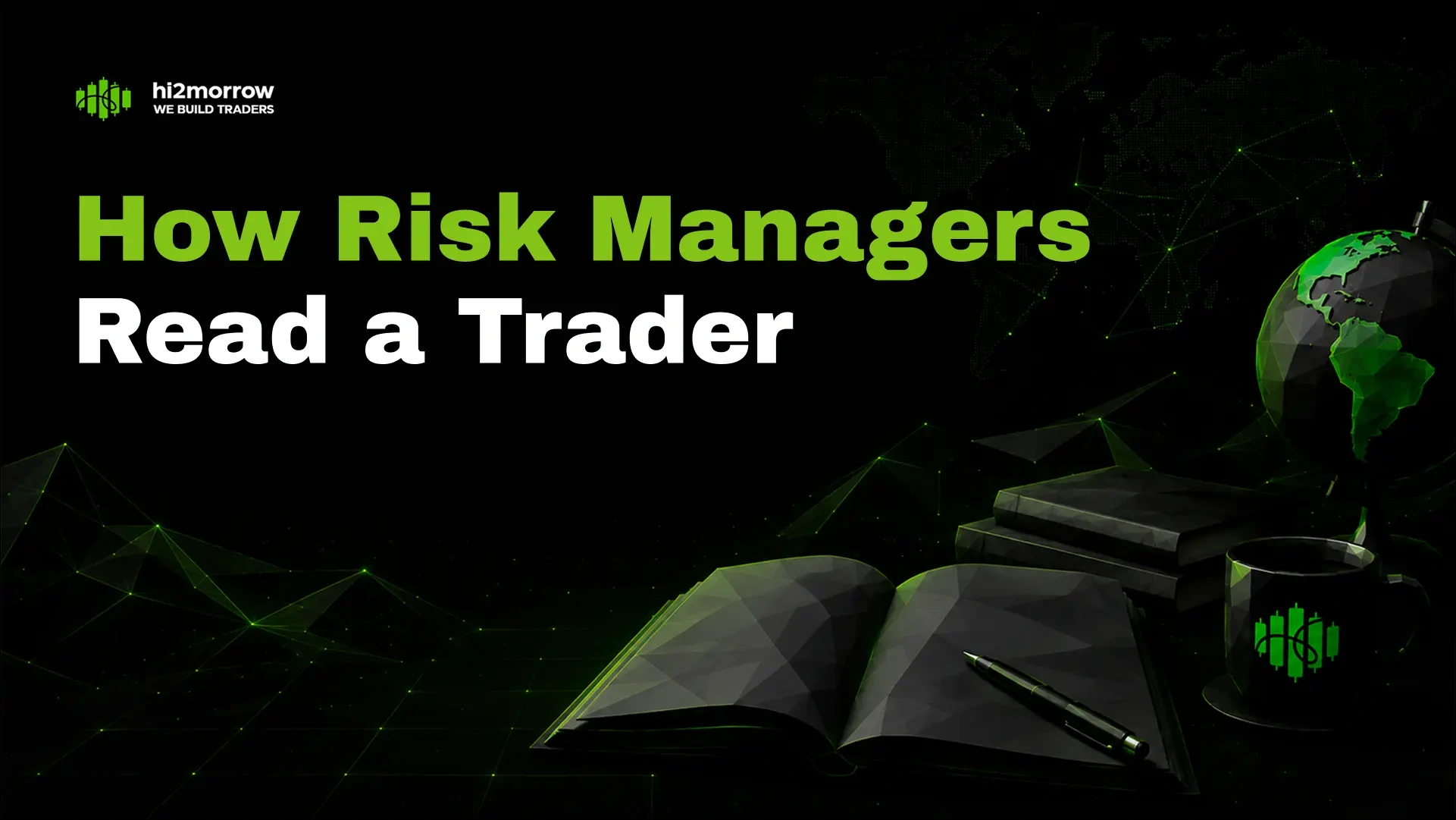How Risk Managers Read a Trader