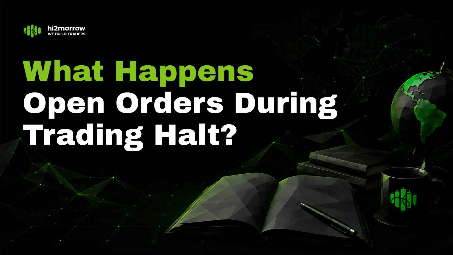 Halted—What Happens to Your Orders?
