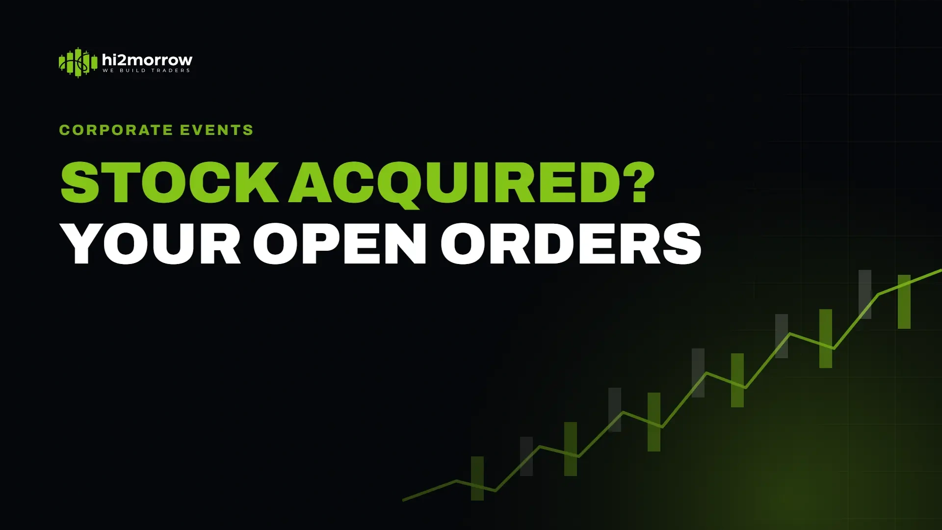 What Happens to Shares and Open Orders When a Stock Is Acquired?