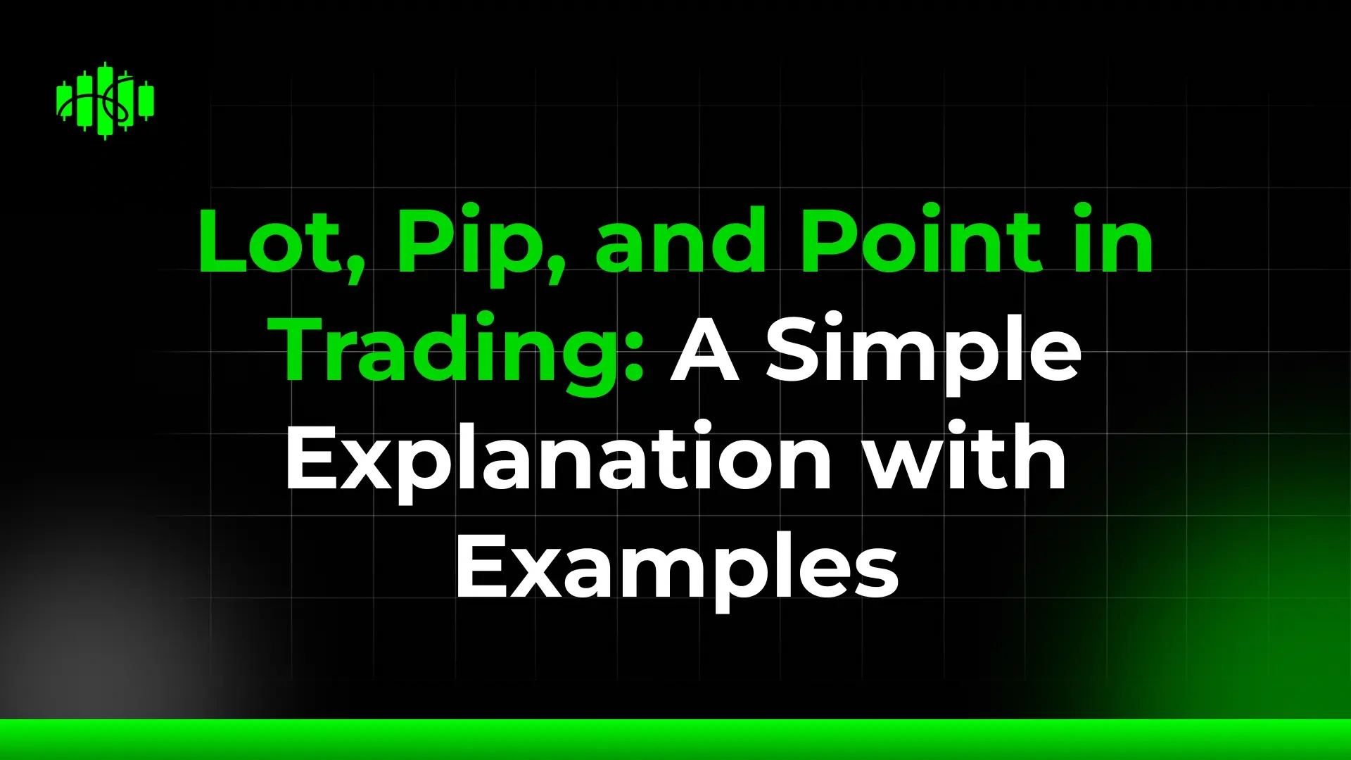 Lot, Pip, and Point in Trading