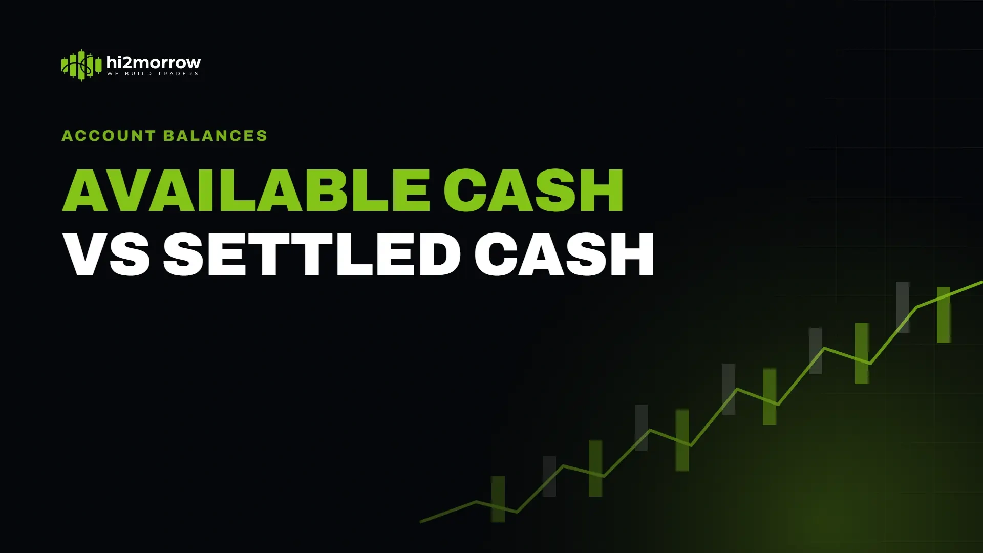 Available to Trade vs Settled vs Withdrawable Cash