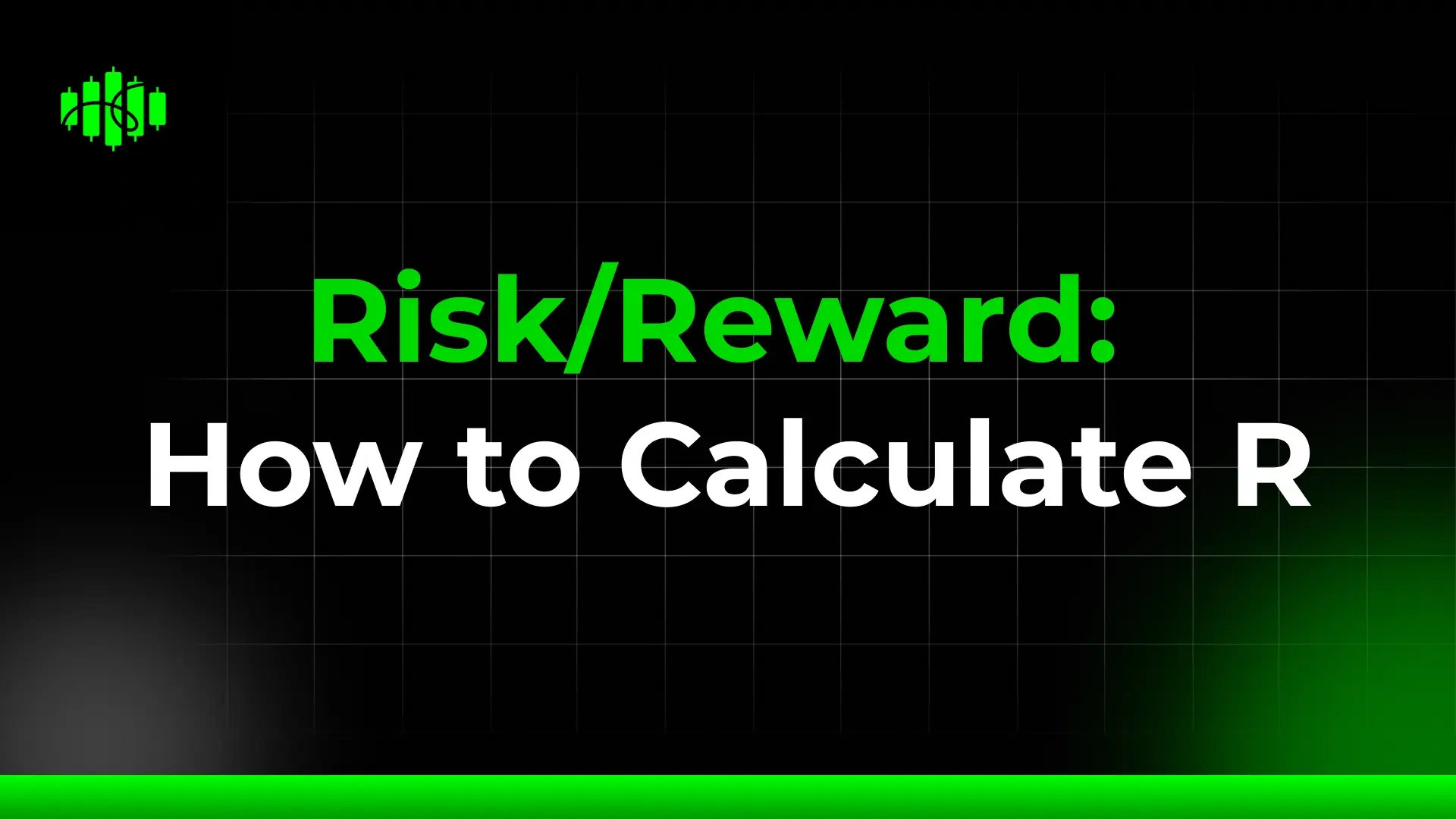Risk/Reward: How to Calculate R