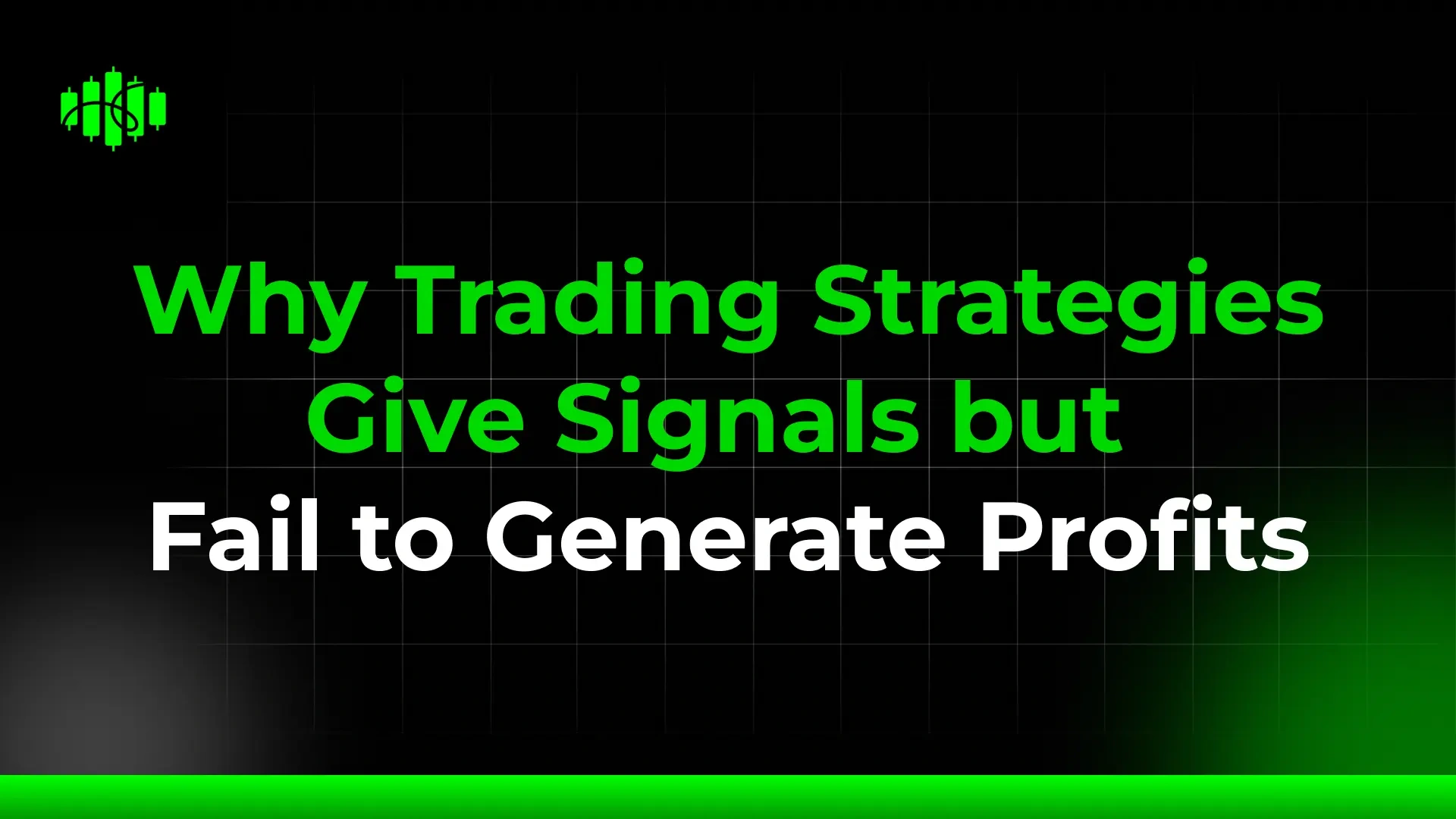 Why Trading Strategies Give Signals but Fail to Generate Profits