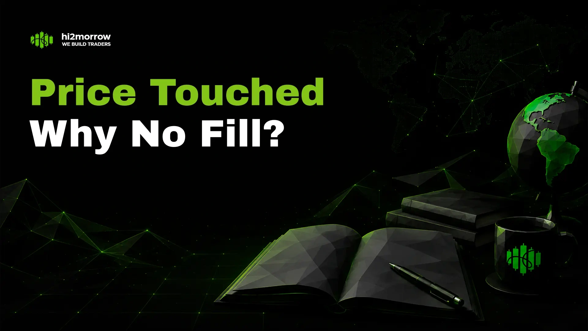 Price Touched—Why No Fill?