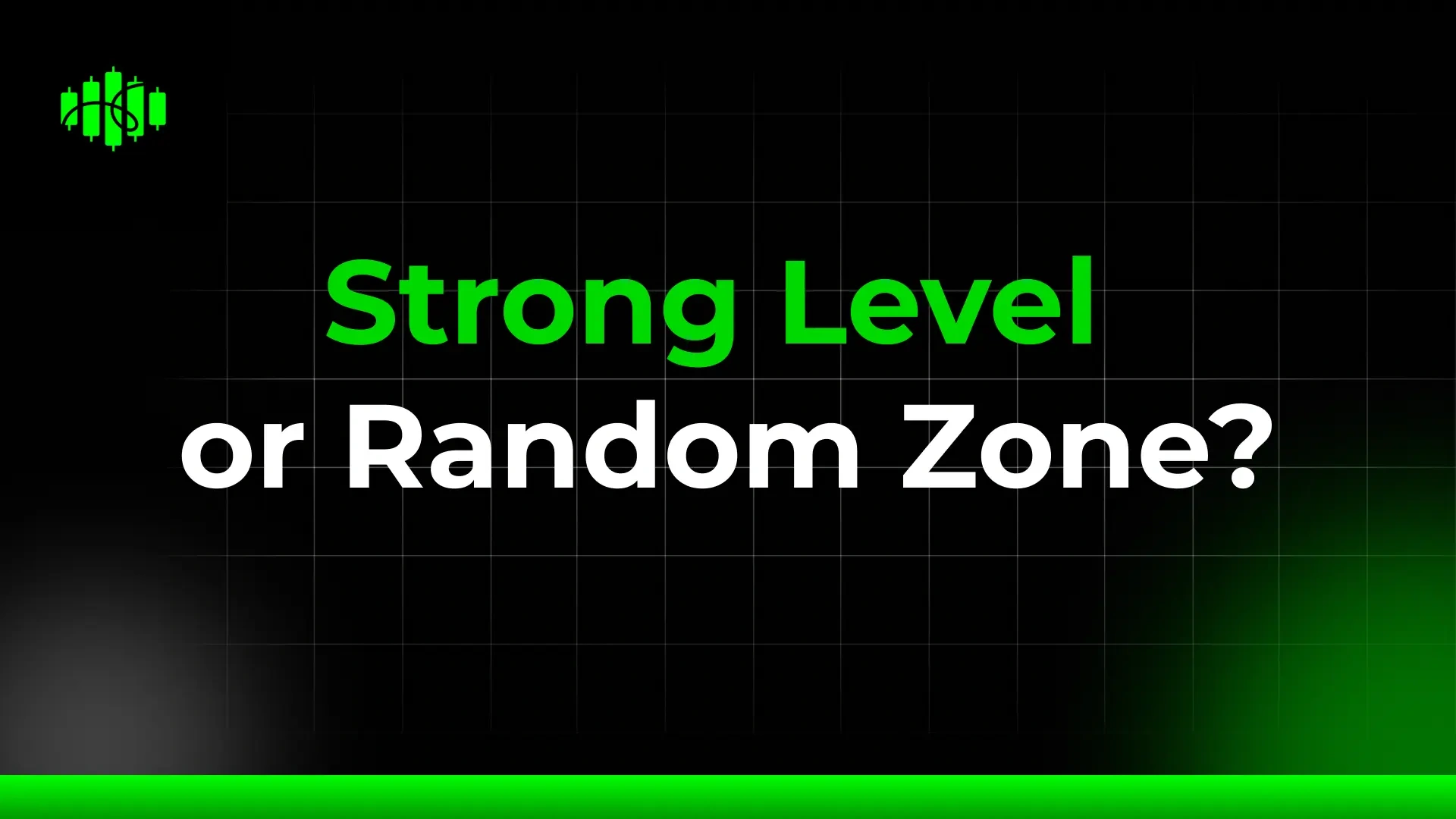 Strong Level or Random Zone?