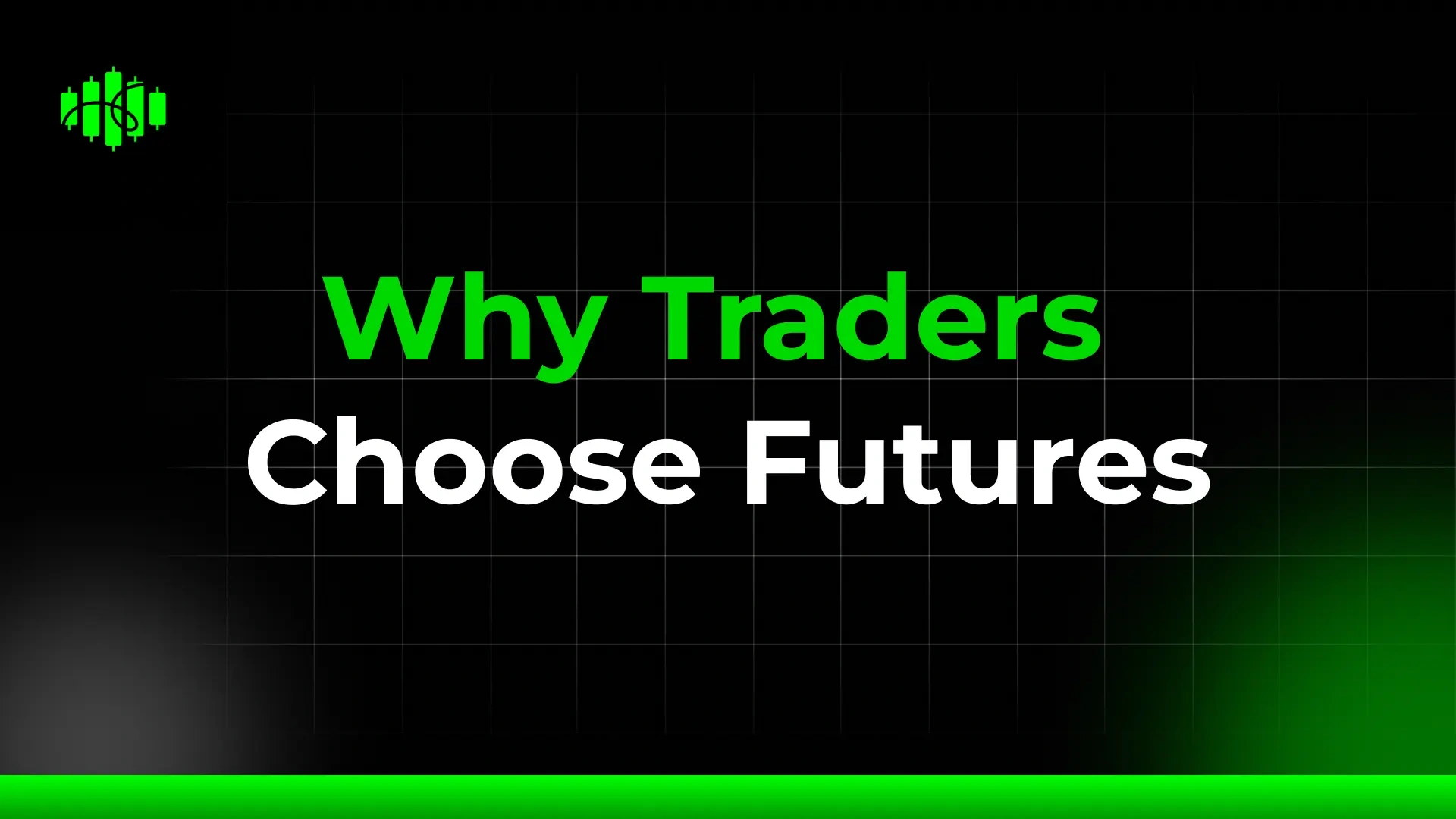 Why Traders Choose Futures