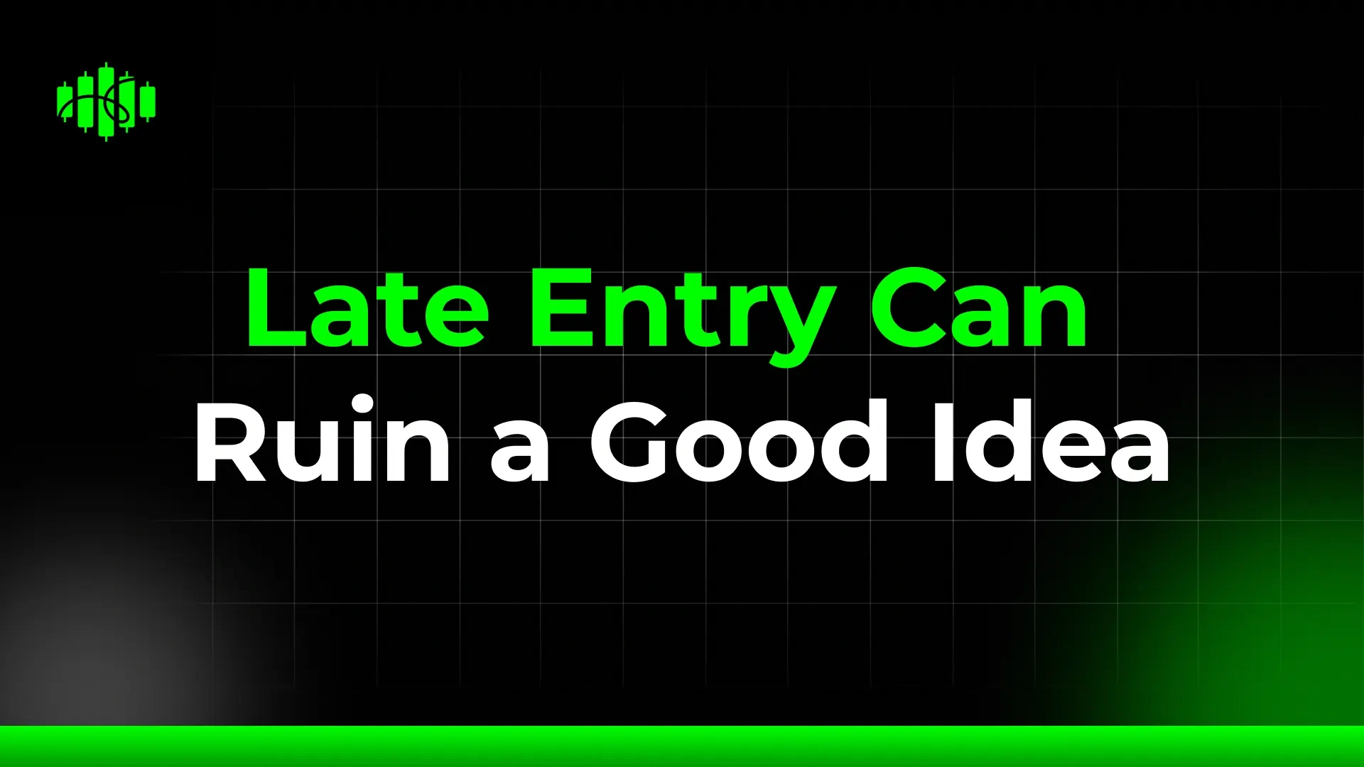 Late Entry Can Ruin a Good Idea