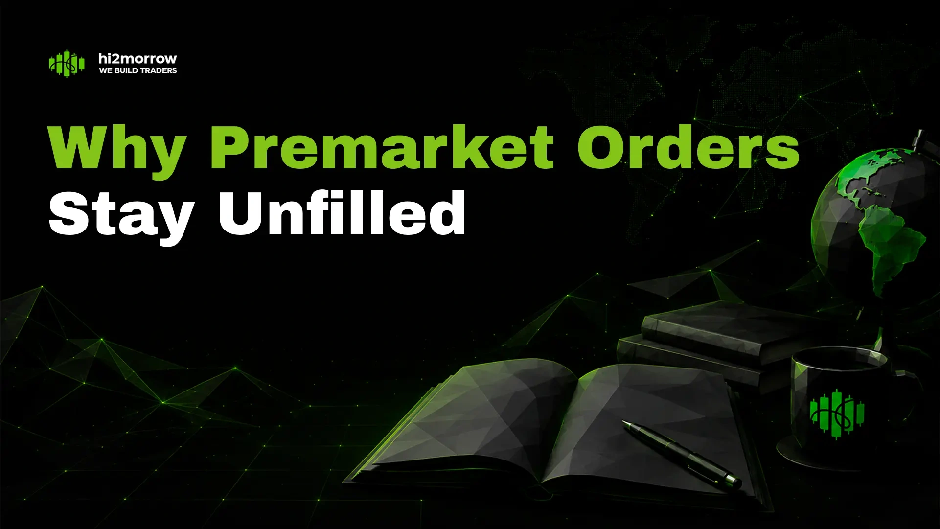 Why Premarket Orders Stay Unfilled