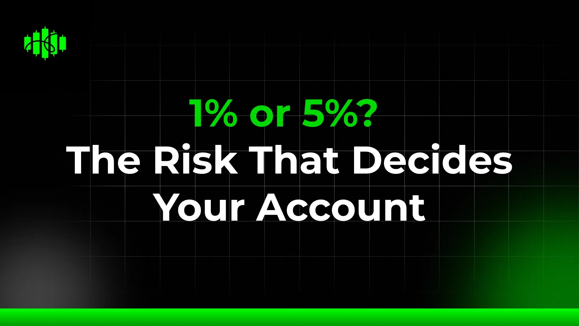 1% or 5%? The Risk That Decides Your Account
