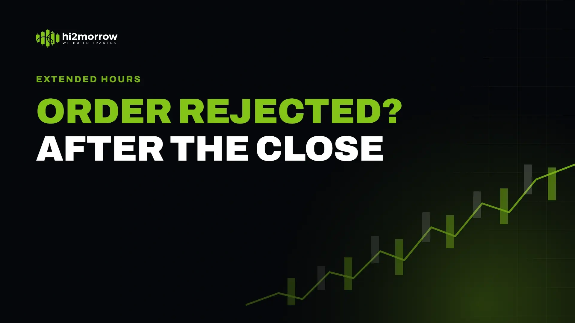 Why Was My Order Rejected Outside Market Hours?